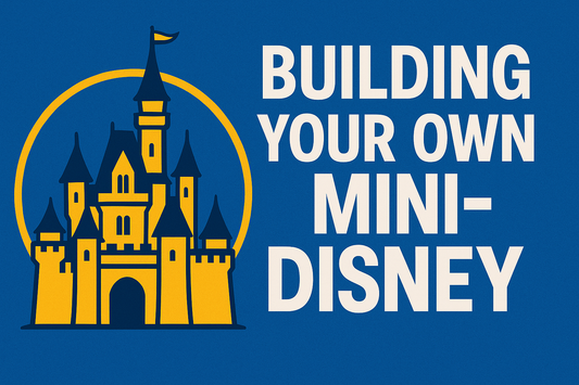 Building Your Own Mini-Disney
